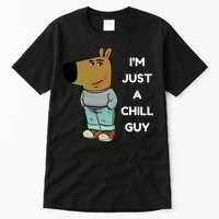 Funny Im Just A Chill Guy Meme Tall T-Shirt