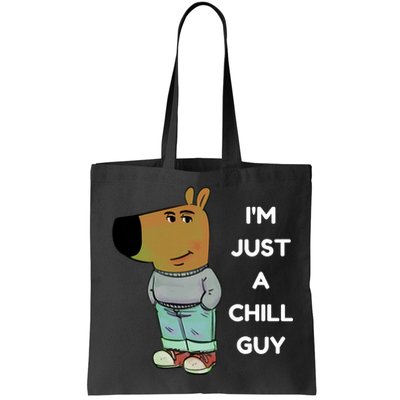 Funny Im Just A Chill Guy Meme Bag