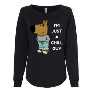 Funny Im Just A Chill Guy Meme Womens California Wash Sweatshirt