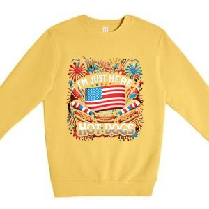 Funny IM Just Here For The Hot Dogs 4th Of July Gift Premium Crewneck Sweatshirt