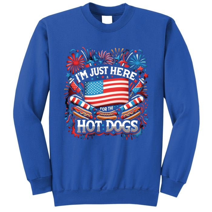 Funny IM Just Here For The Hot Dogs 4th Of July Gift Sweatshirt