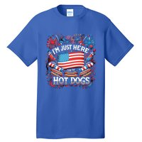 Funny IM Just Here For The Hot Dogs 4th Of July Gift Tall T-Shirt