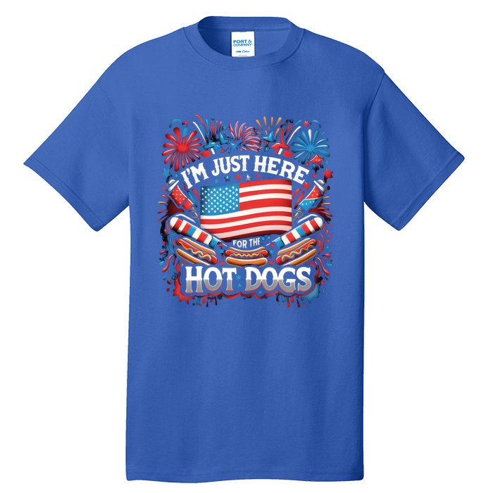 Funny IM Just Here For The Hot Dogs 4th Of July Gift Tall T-Shirt