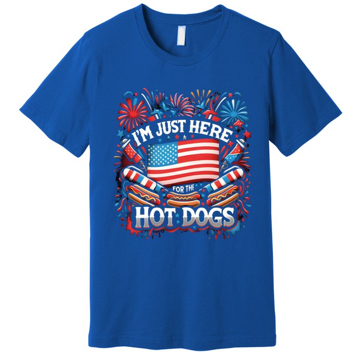 Funny IM Just Here For The Hot Dogs 4th Of July Gift Premium T-Shirt