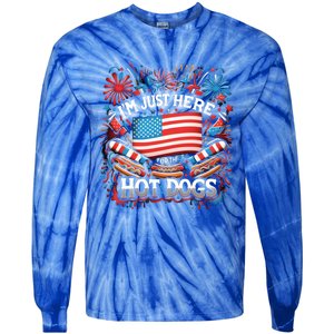 Funny IM Just Here For The Hot Dogs 4th Of July Gift Tie-Dye Long Sleeve Shirt