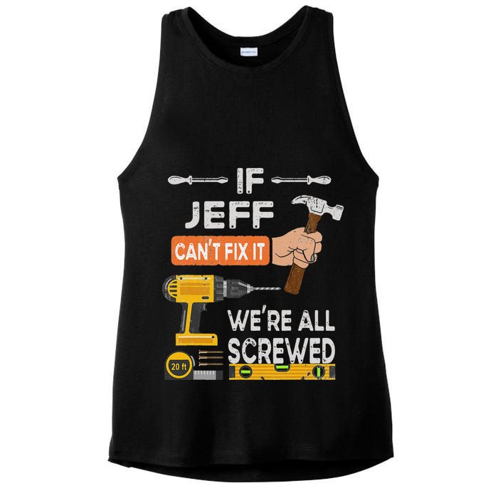 Funny If Jeff can't fix it, we're all screwed handyman Ladies PosiCharge Tri-Blend Wicking Tank