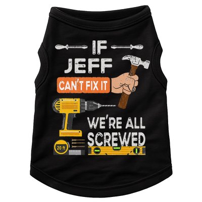 Funny If Jeff can't fix it, we're all screwed handyman Doggie Tank