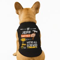 Funny If Jeff can't fix it, we're all screwed handyman Doggie Tank