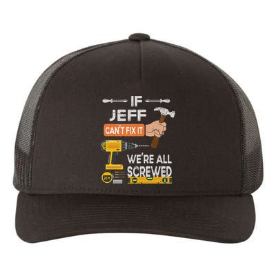 Funny If Jeff can't fix it, we're all screwed handyman Yupoong Adult 5-Panel Trucker Hat
