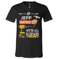Funny If Jeff can't fix it, we're all screwed handyman V-Neck T-Shirt
