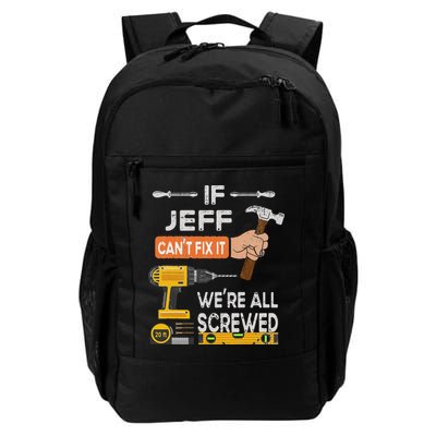 Funny If Jeff can't fix it, we're all screwed handyman Backpack