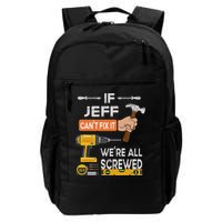 Funny If Jeff can't fix it, we're all screwed handyman Backpack