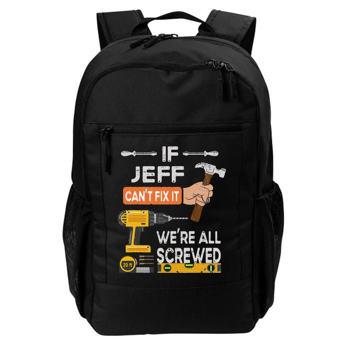 Funny If Jeff can't fix it, we're all screwed handyman Backpack