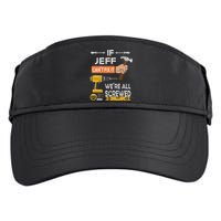 Funny If Jeff can't fix it, we're all screwed handyman Adult Drive Performance Visor