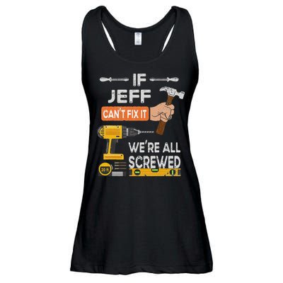 Funny If Jeff can't fix it, we're all screwed handyman Ladies Essential Flowy Tank