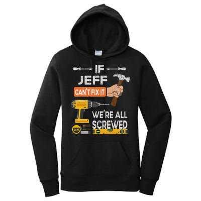 Funny If Jeff can't fix it, we're all screwed handyman Women's Pullover Hoodie
