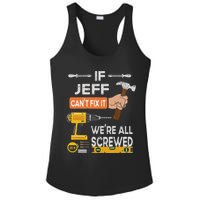 Funny If Jeff can't fix it, we're all screwed handyman Ladies PosiCharge Competitor Racerback Tank
