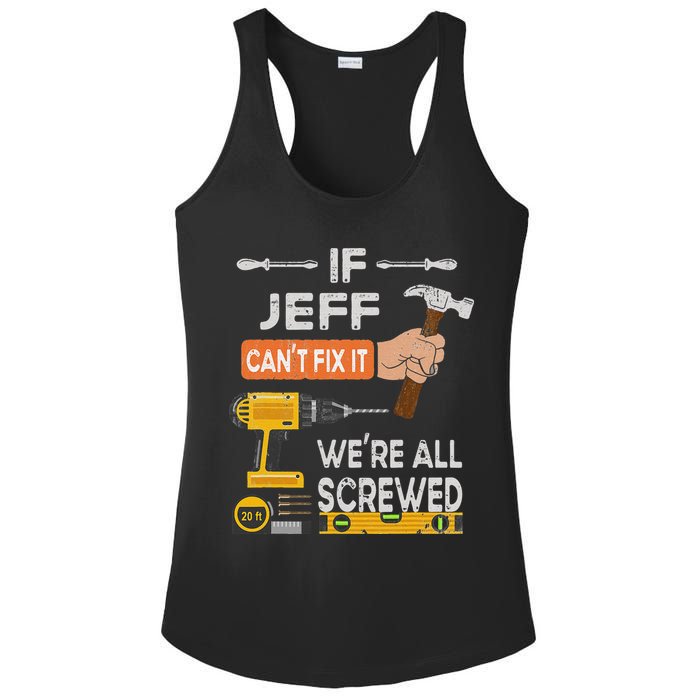 Funny If Jeff can't fix it, we're all screwed handyman Ladies PosiCharge Competitor Racerback Tank