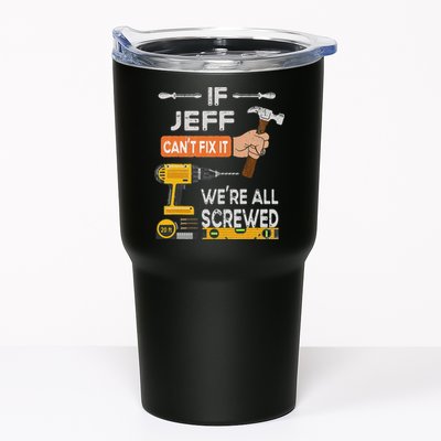 Funny If Jeff can't fix it, we're all screwed handyman Tumbler