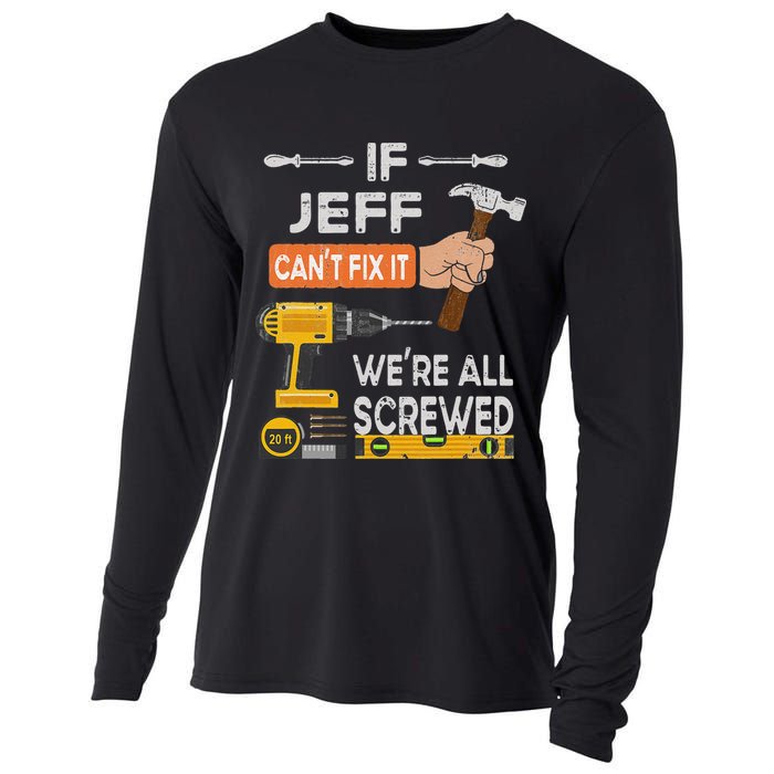 Funny If Jeff can't fix it, we're all screwed handyman Cooling Performance Long Sleeve Crew