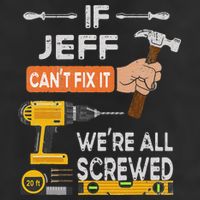 Funny If Jeff can't fix it, we're all screwed handyman Trucker Hat