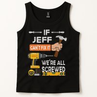 Funny If Jeff can't fix it, we're all screwed handyman Tank Top