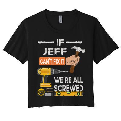 Funny If Jeff can't fix it, we're all screwed handyman Crop Top