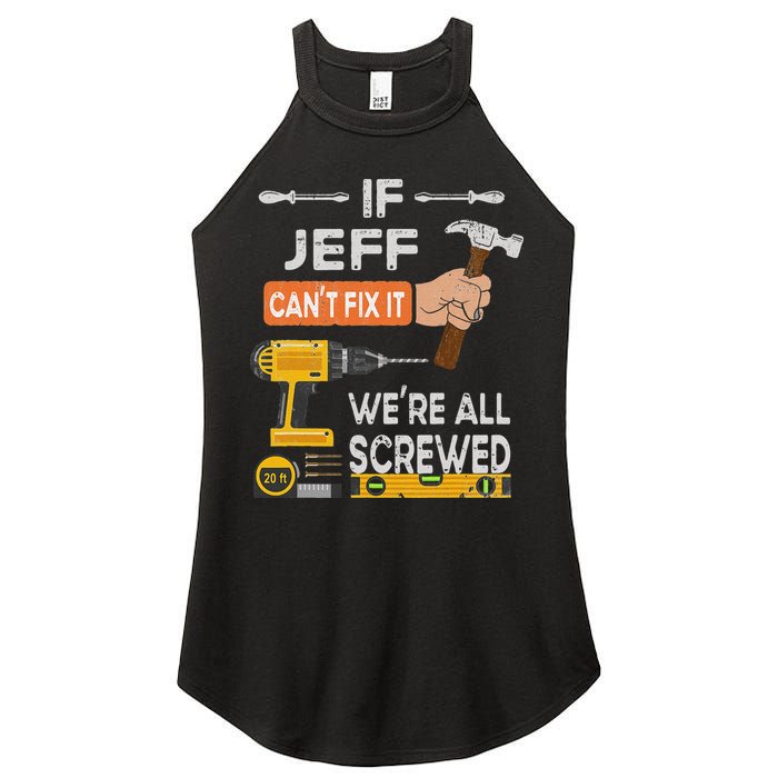 Funny If Jeff can't fix it, we're all screwed handyman Women's Perfect Tri Rocker Tank