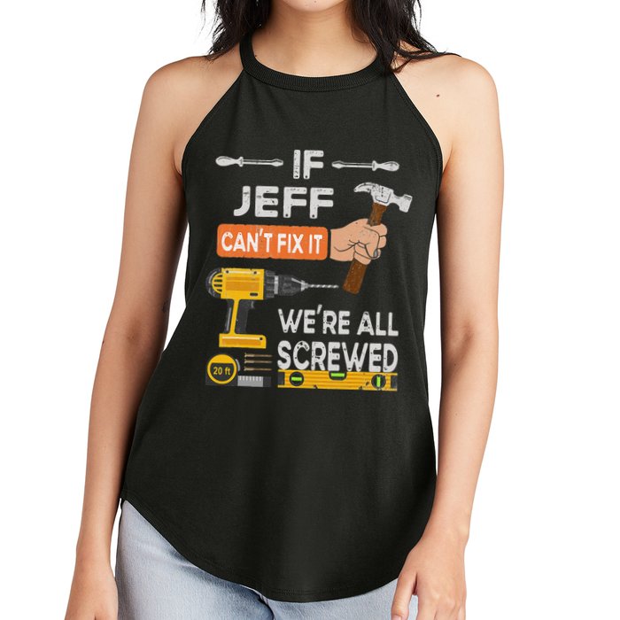 Funny If Jeff can't fix it, we're all screwed handyman Women's Perfect Tri Rocker Tank