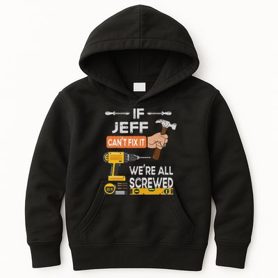 Funny If Jeff can't fix it, we're all screwed handyman Kids Hoodie