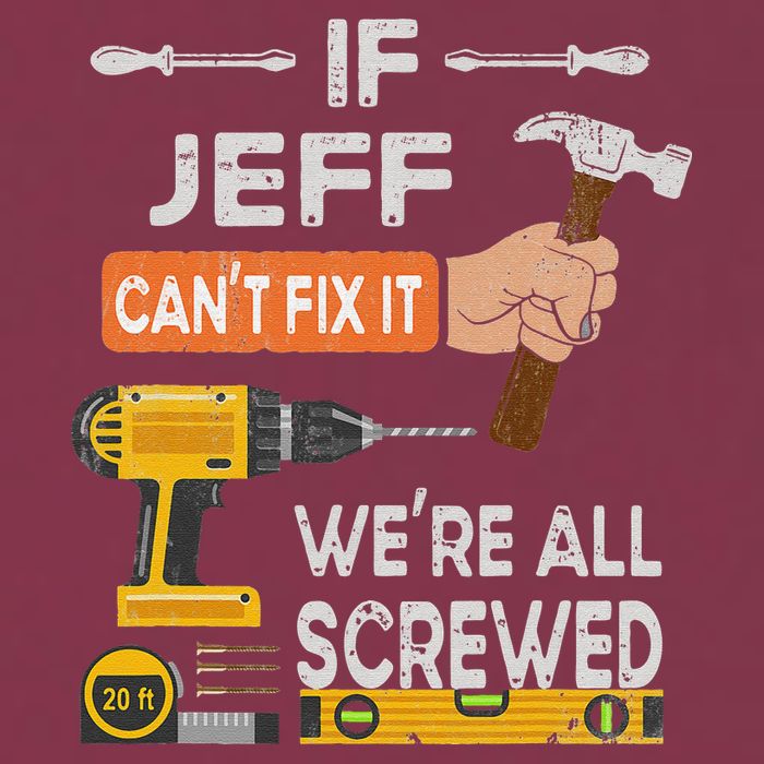 Funny If Jeff can't fix it, we're all screwed handyman 16oz Travel Tumbler