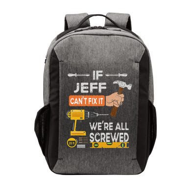 Funny If Jeff can't fix it, we're all screwed handyman Vector Backpack