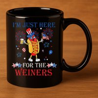 Funny Im Just Here For The Wieners 4Th Of July 11oz C Handle Ceramic Mug
