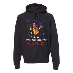 Funny Im Just Here For The Wieners 4Th Of July Premium Hoodie