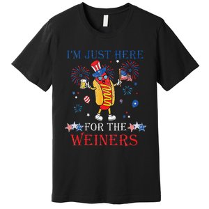 Funny Im Just Here For The Wieners 4Th Of July Premium T-Shirt