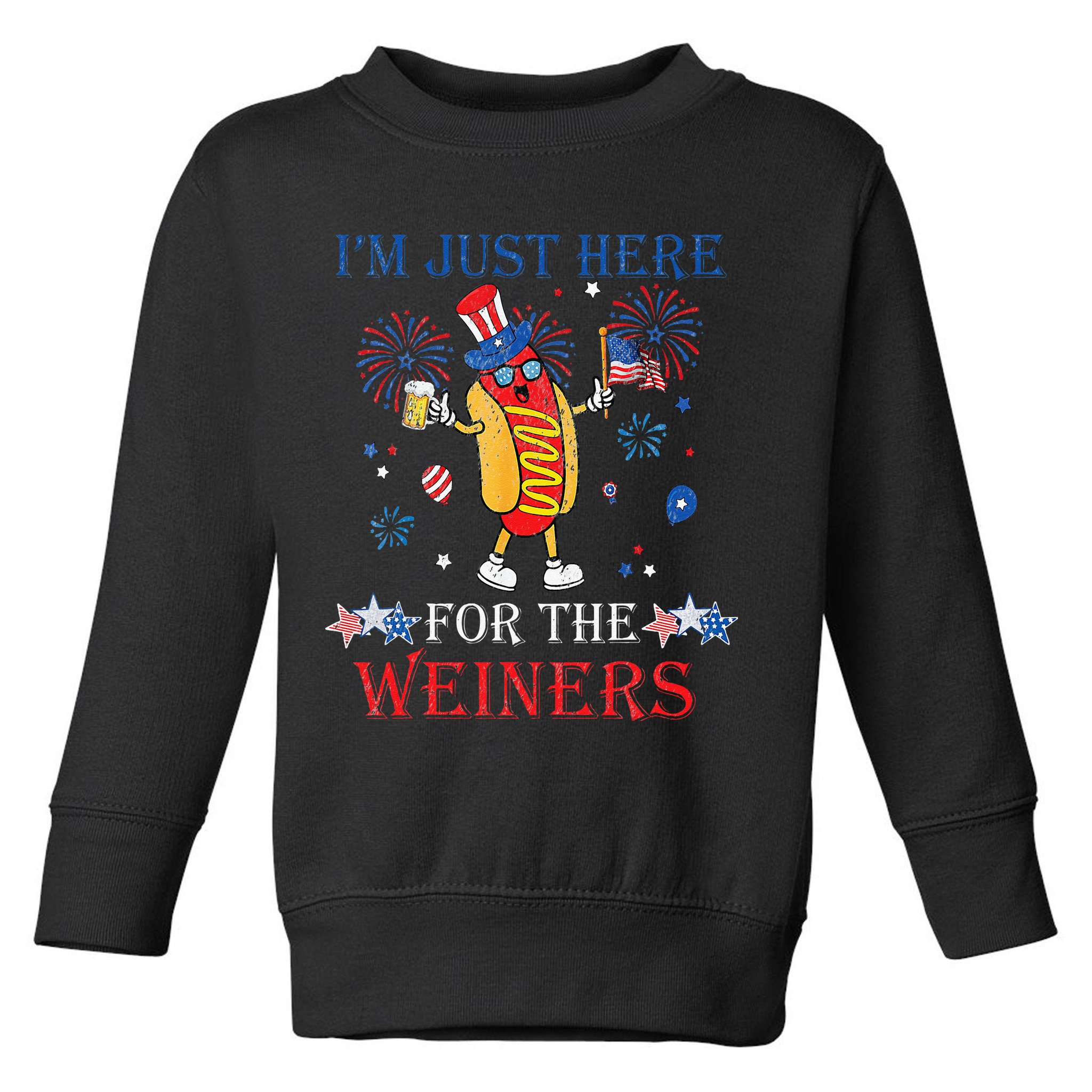 Funny Im Just Here For The Wieners 4Th Of July Toddler Sweatshirt