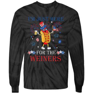 Funny Im Just Here For The Wieners 4Th Of July Tie-Dye Long Sleeve Shirt