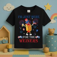 Funny Im Just Here For The Wieners 4Th Of July Toddler T-Shirt