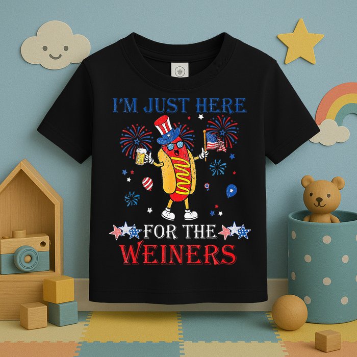 Funny Im Just Here For The Wieners 4Th Of July Toddler T-Shirt