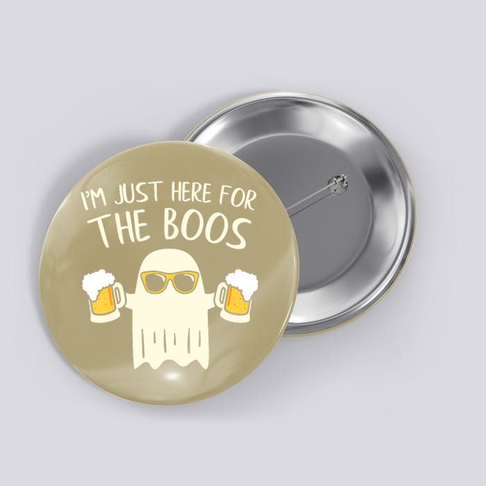 Funny Im Just Here For The Boos Shirt Gift Halloween Ghost Button