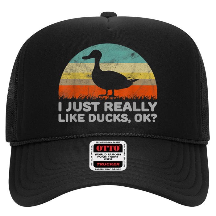 Funny I Just Really Like Ducks OK High Crown Mesh Back Trucker Hat