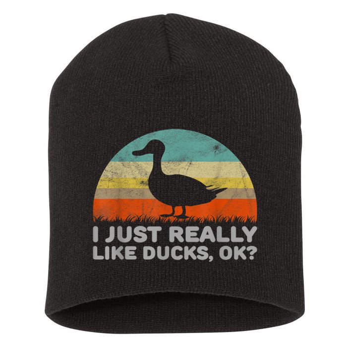 Funny I Just Really Like Ducks OK Short Acrylic Beanie