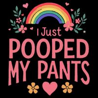 Funny I Just Pooped My Pants Humor Meme Funny Adult Joke Backpack