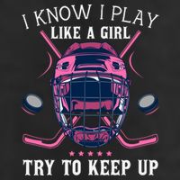 Funny I Know I Play Like A Girl Try To Keep Up Ice Hockey Microfiber Hand Towel