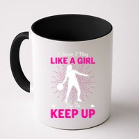 Funny I Know I Play Like A Girl Try To Keep Up Basketball Gift Mug