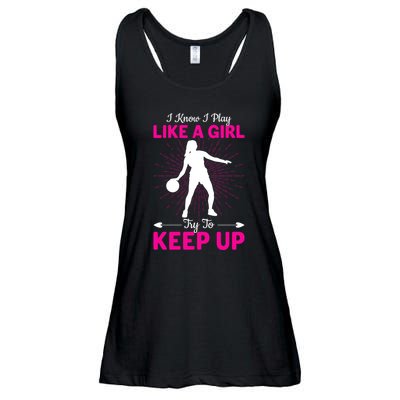Funny I Know I Play Like A Girl Try To Keep Up Basketball Gift Ladies Essential Flowy Tank