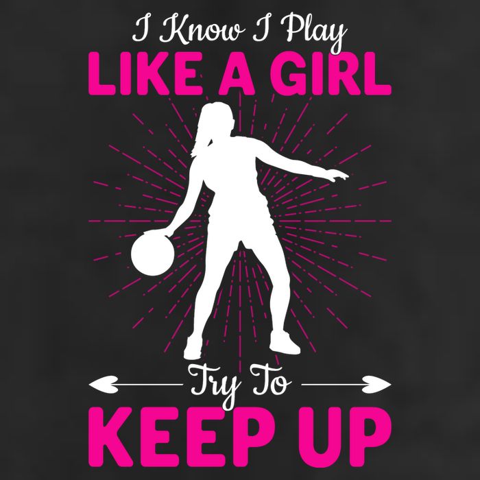 Funny I Know I Play Like A Girl Try To Keep Up Basketball Gift Golf Towel
