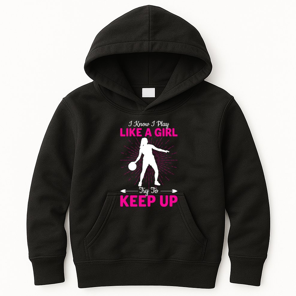 Funny I Know I Play Like A Girl Try To Keep Up Basketball Gift Kids Hoodie