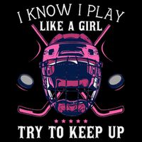 Funny I Know I Play Like A Girl Try To Keep Up Ice Hockey Drawstring Bag