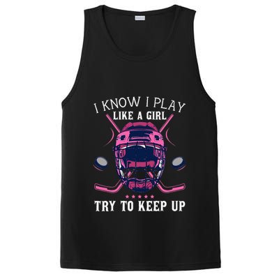 Funny I Know I Play Like A Girl Try To Keep Up Ice Hockey PosiCharge Competitor Tank